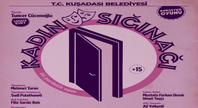 İki Perdelik Beğenilen Oyun 'Kadınlar Sığınağı' Kuşadası Pera Düğün Salonu'nda sahnelenecek.