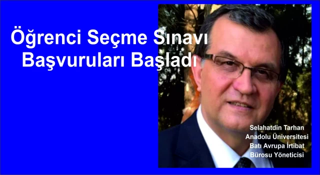 BATI AVRUPA YÜKSEKÖĞRETİM PROGRAMLARINA 2024-2025 ÖĞRETİM YILI İÇİN ÖĞRENCİ SEÇME SINAVI BAŞVURULARI BAŞLADI