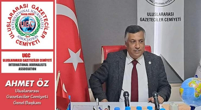 Uluslararası Gazeteciler Cemiyeti Genel Başkanı Ahmet Öz: “Gazetecilik Halkın Gözü, Kulağı ve Vicdanıdır”