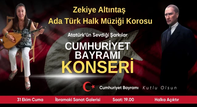 ADA TÜRK HALK MÜZİĞİ KOROSU CUMHURİYET BAYRAMI KONSERİ TERTİPLİYOR